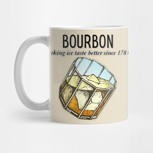 Bourbon- Making Ice Taste Better Mug